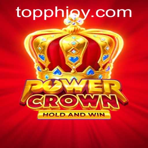 Unveiling PowerCrown: The Next Big Thing in Gaming with PH JOY Excellence